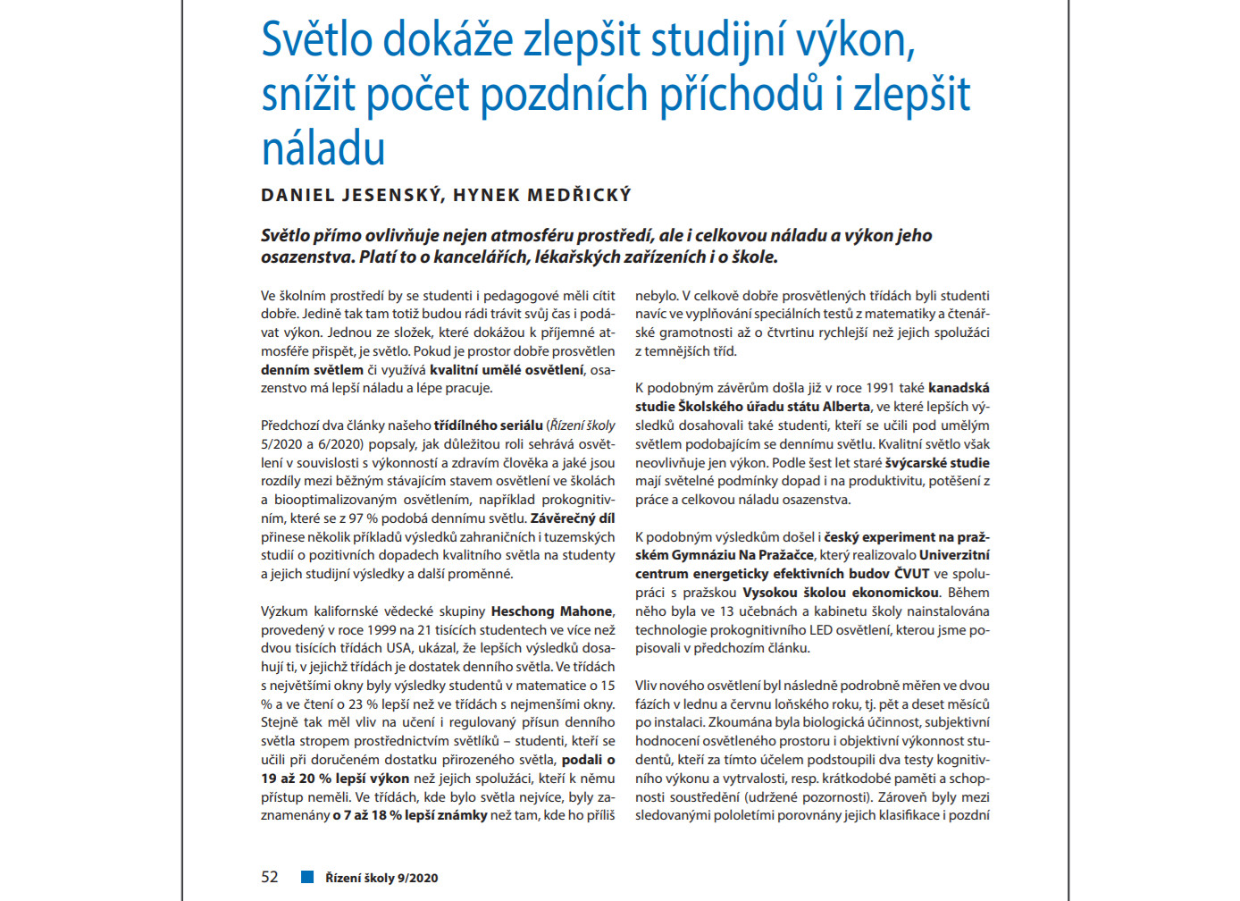 Provoz školy: Světlo dokáže zlepšit studijní výkon, snížit počet pozdních příchodů i zlepšit náladu