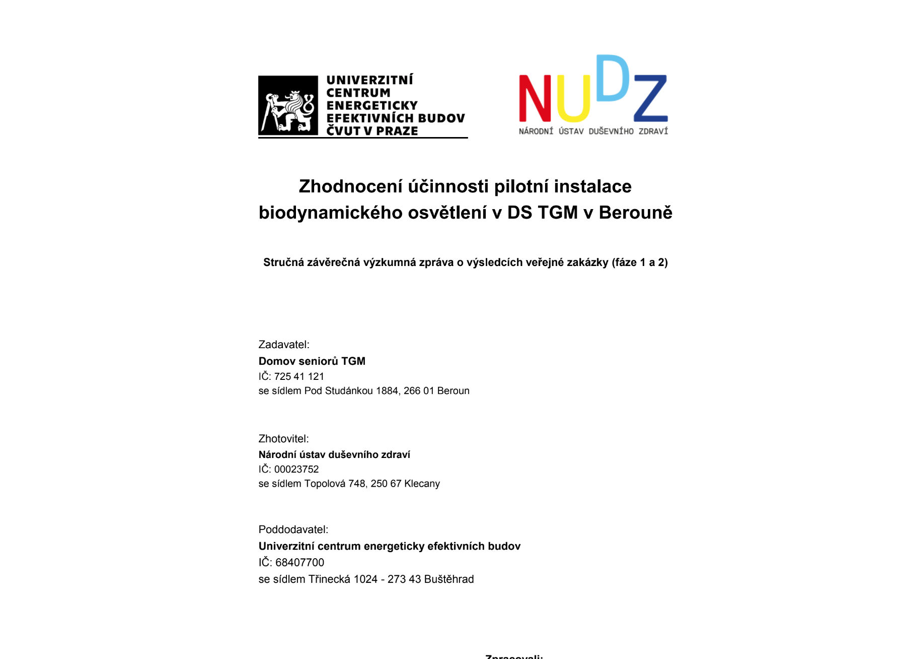 Zhodnocení účinnosti pilotní instalace biodynamického osvětlení v DS TGM v Berouně
