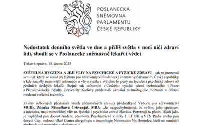 Tisková zpráva Poslanecké sněmovy: Nedostatek denního světla ve dne a příliš světla v noci ničí zdraví lidí, shodli  lékaři i vědci